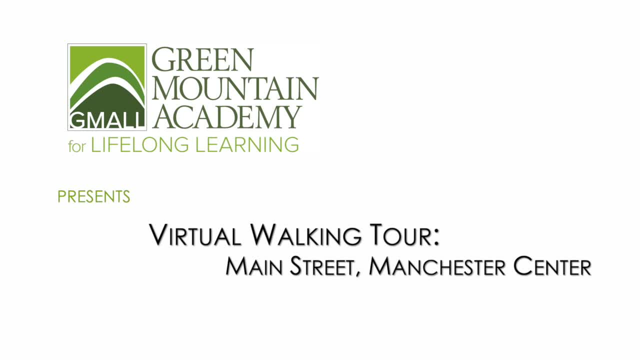 Thumbnail image for GMALL Lectures - Virtual Walking Tour - Main Street Manchester Center